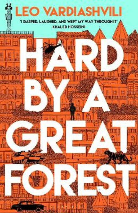 Hard by a Great Forest by Leo Vardiashvili - 9781526659811