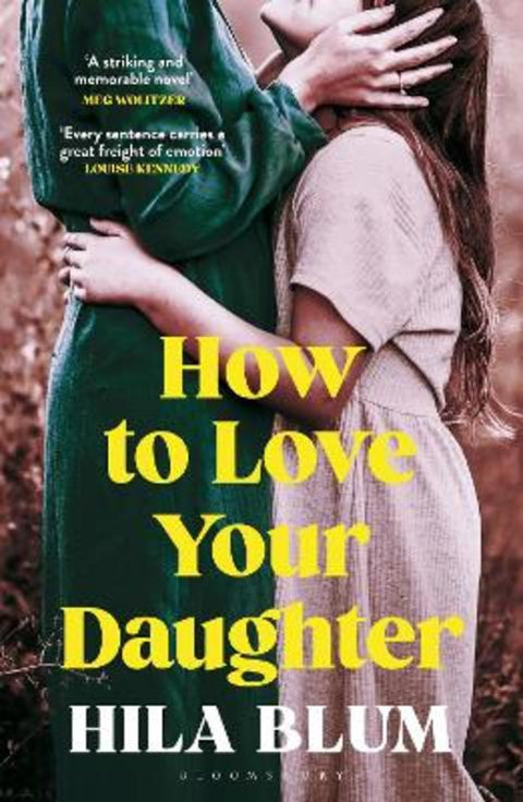 How to Love Your Daughter by Hila Blum - 9781526662477