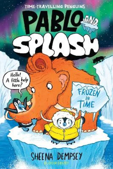 Pablo and Splash: Frozen in Time by Sheena Dempsey - 9781526662804