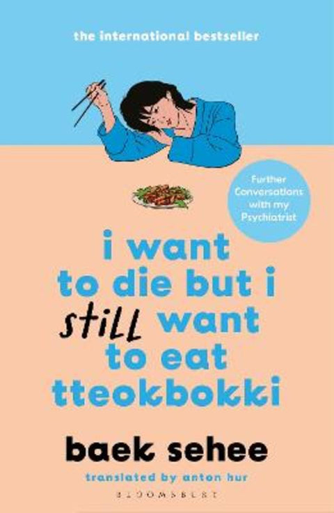 I Want to Die but I Still Want to Eat Tteokbokki by Baek Sehee - 9781526663665