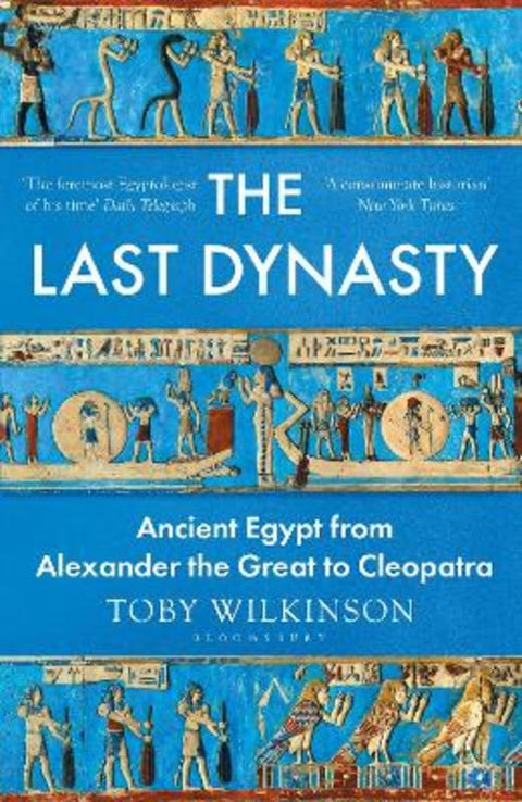 The Last Dynasty by Toby Wilkinson - 9781526664662
