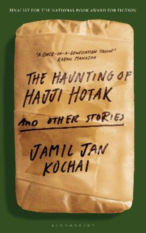 The Haunting of Hajji Hotak by Jamil Jan Kochai - 9781526664723