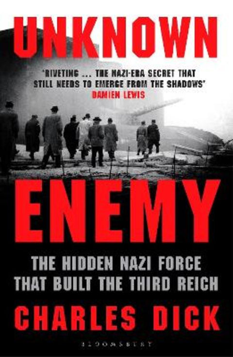 Unknown Enemy by Dr Charles Dick (Independent Scholar, UK) - 9781526665966