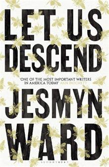 Let Us Descend by Jesmyn Ward - 9781526666727