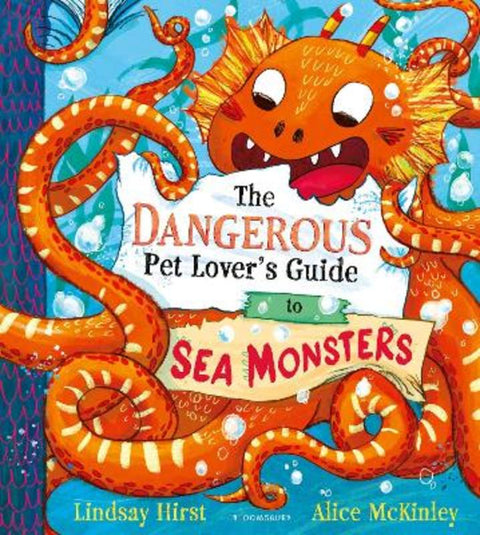 The Dangerous Pet Lover's Guide to Sea Monsters by Lindsay Hirst - 9781526667168