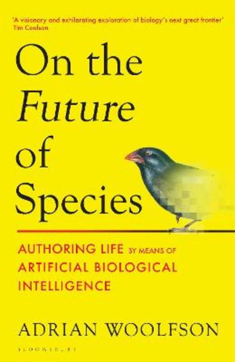 On the Future of Species by Adrian Woolfson - 9781526670960
