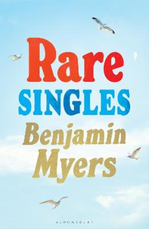 Rare Singles by Benjamin Myers - 9781526671899