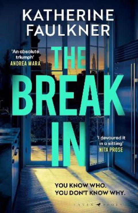 The Break-In by Katherine Faulkner - 9781526675446