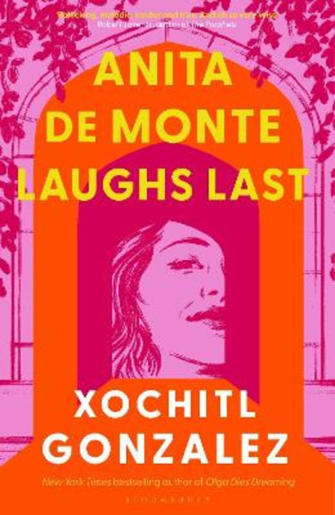 Anita de Monte Laughs Last by Xochitl Gonzalez - 9781526676283