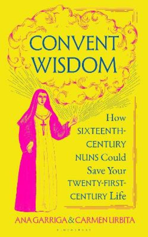 Convent Wisdom by Ana Garriga - 9781526680709