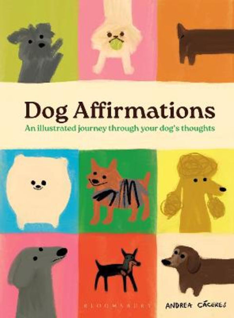 Dog Affirmations by Andrea Caceres - 9781526688620