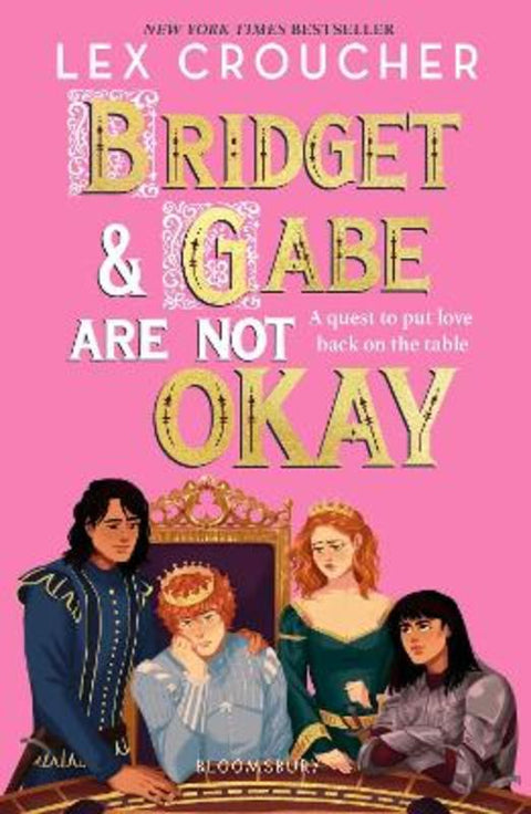 Bridget and Gabe Are Not Okay by Lex Croucher - 9781526690098