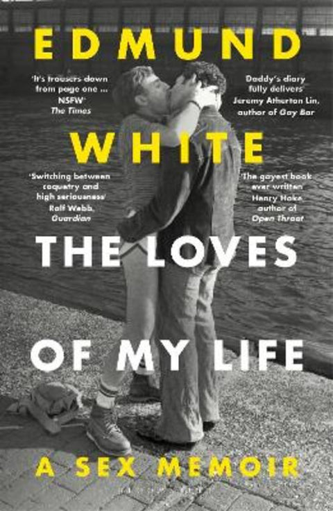 The Loves of My Life by Edmund White - 9781526690418