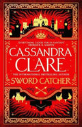 Sword Catcher by Cassandra Clare - 9781529001396