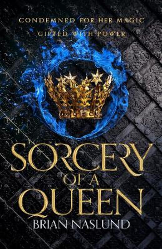 Sorcery of a Queen by Brian Naslund - 9781529016185