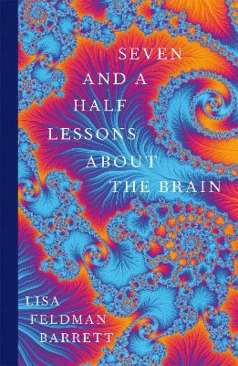 Seven and a Half Lessons About the Brain by Lisa Feldman Barrett - 9781529018622