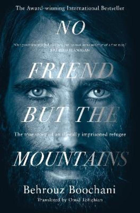 No Friend but the Mountains by Behrouz Boochani - 9781529028485
