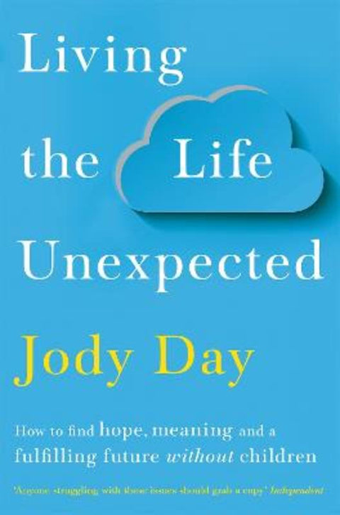 Living the Life Unexpected by Jody Day - 9781529036138