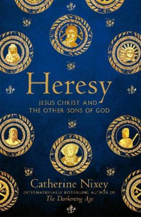 Heresy by Catherine Nixey - 9781529040364