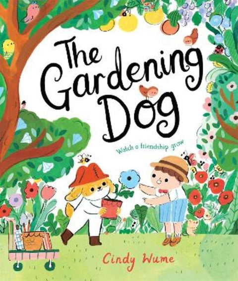 The Gardening Dog by Cindy Wume - 9781529041293
