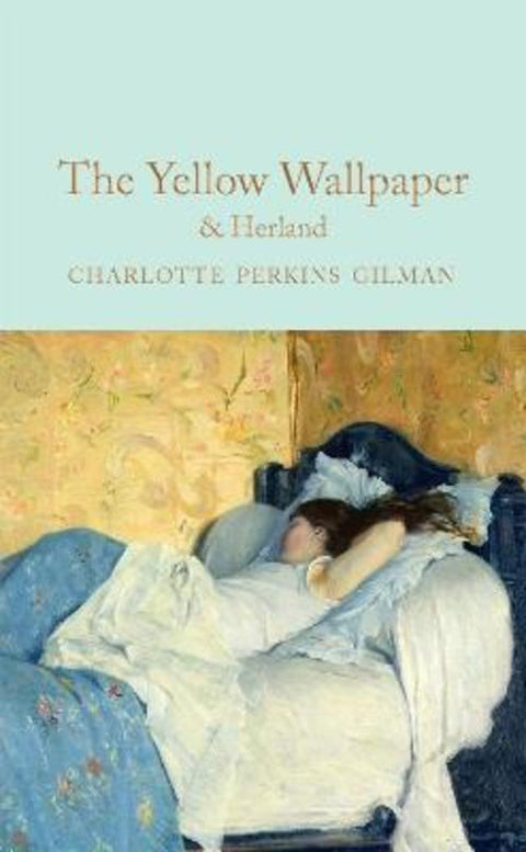 The Yellow Wallpaper & Herland by Charlotte Perkins Gilman - 9781529042320