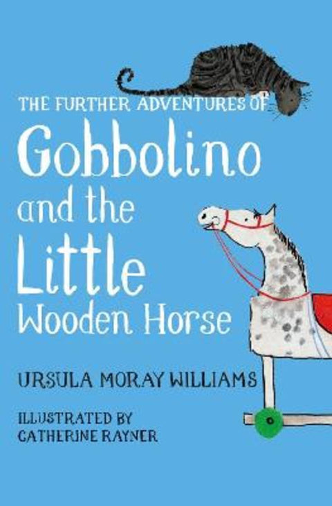 The Further Adventures of Gobbolino and the Little Wooden Horse by Ursula Moray Williams - 9781529043303