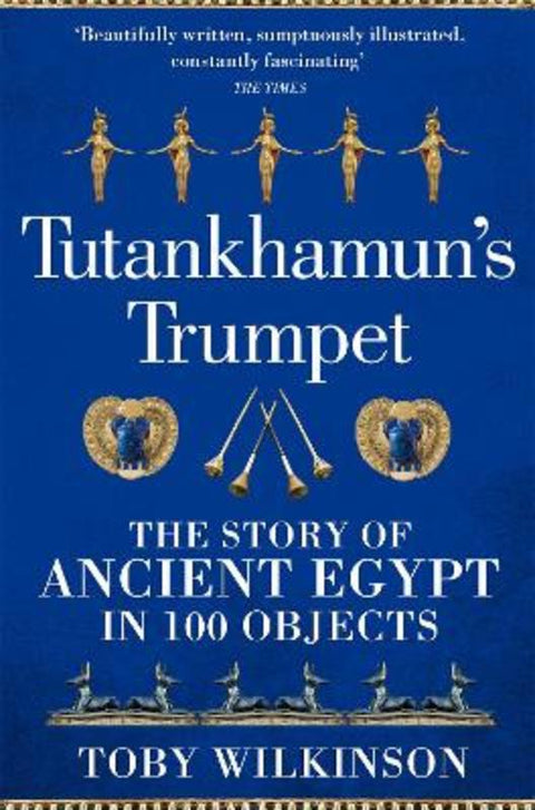 Tutankhamun's Trumpet by Toby Wilkinson - 9781529045987