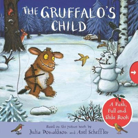 The Gruffalo's Child: A Push, Pull and Slide Book by Julia Donaldson - 9781529046434