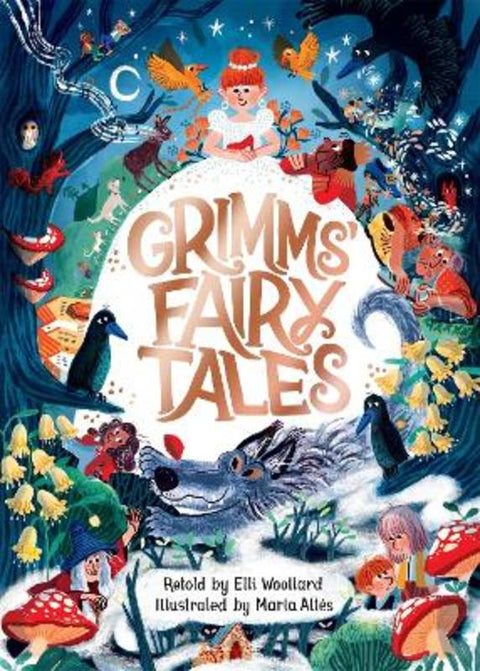 Grimms' Fairy Tales, Retold by Elli Woollard, Illustrated by Marta Altes by Elli Woollard - 9781529053425