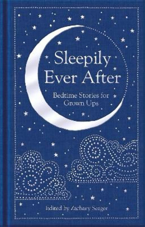 Sleepily Ever After by Zachary Seager - 9781529070774