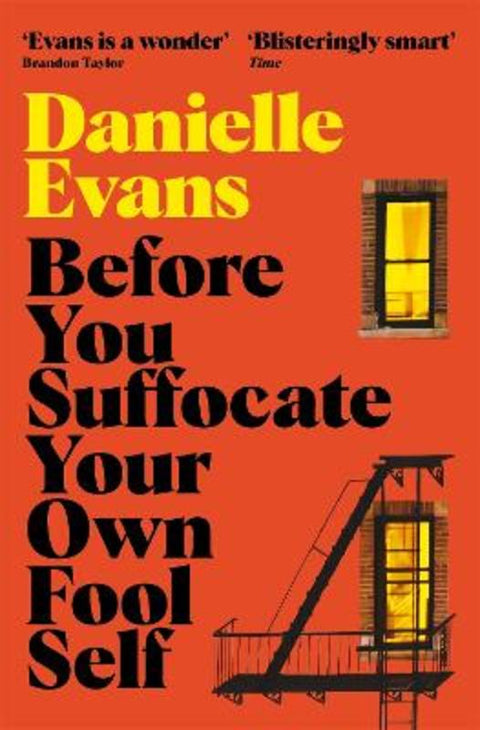 Before You Suffocate Your Own Fool Self by Danielle Evans - 9781529073232