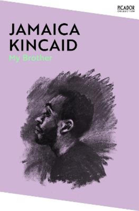 My Brother by Jamaica Kincaid - 9781529077087