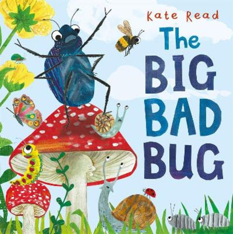 The Big Bad Bug by Kate Read - 9781529085402