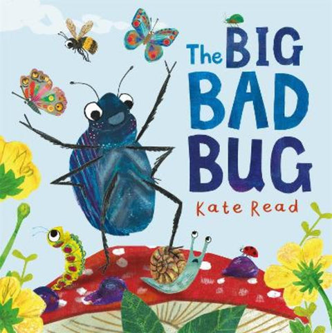 The Big Bad Bug by Kate Read - 9781529085419