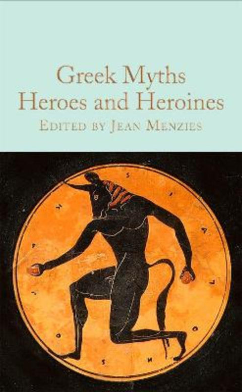 Greek Myths: Heroes and Heroines by Jean Menzies - 9781529093360