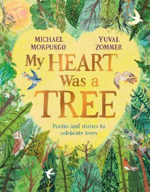 My Heart Was a Tree by Michael Morpurgo - 9781529094800