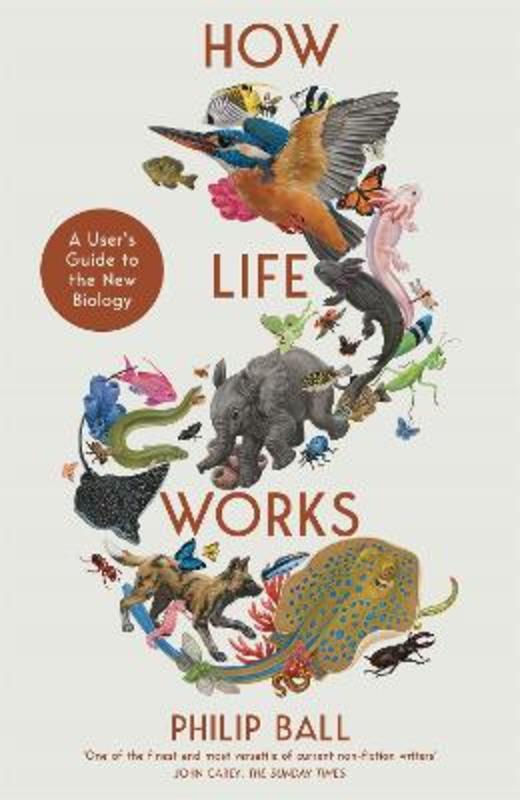How Life Works by Philip Ball - 9781529095999