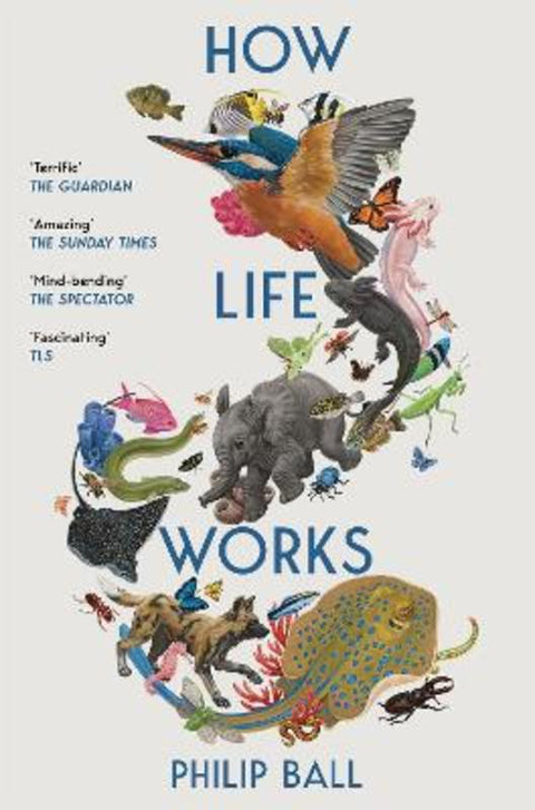 How Life Works by Philip Ball - 9781529096002
