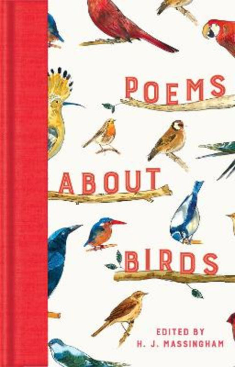Poems About Birds by H. J. Massingham - 9781529096262