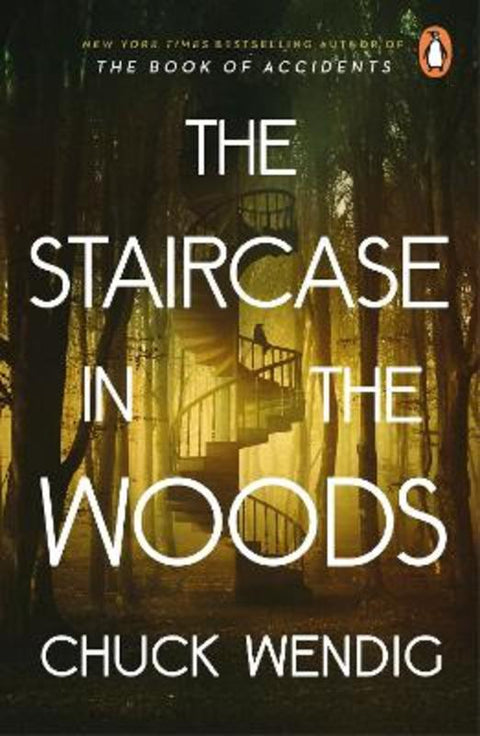 The Staircase in the Woods by Chuck Wendig - 9781529101065