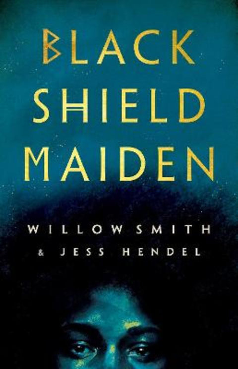Black Shield Maiden by Willow Smith - 9781529101997