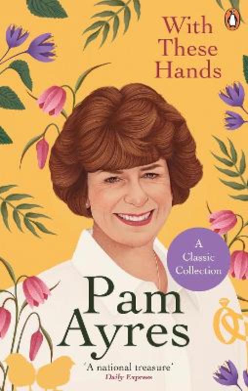 With These Hands by Pam Ayres - 9781529104950
