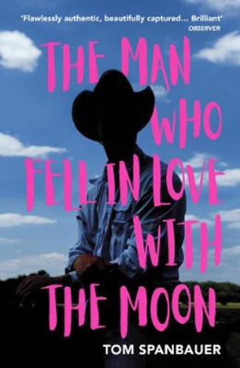 The Man Who Fell In Love With The Moon by Tom Spanbauer - 9781529110739