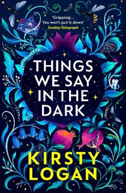Things We Say in the Dark by Kirsty Logan - 9781529111286