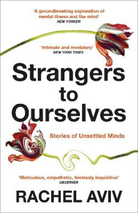 Strangers to Ourselves by Rachel Aviv - 9781529111651