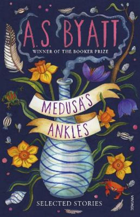Medusa's Ankles by A S Byatt - 9781529112993
