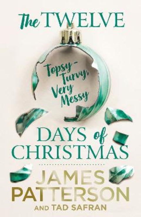 The Twelve Topsy-Turvy, Very Messy Days of Christmas by James Patterson - 9781529136388
