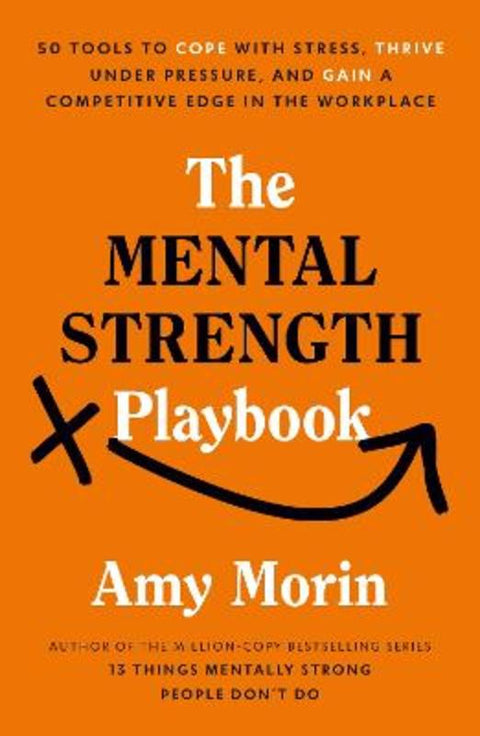 The Mental Strength Playbook by Amy Morin - 9781529147452