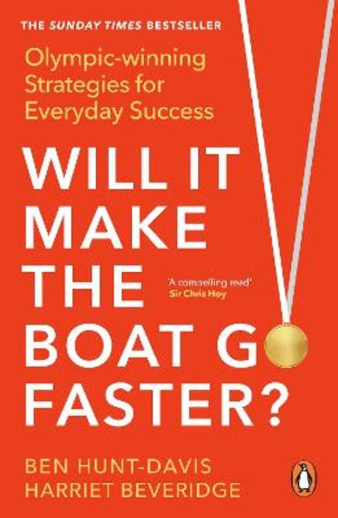 Will It Make the Boat Go Faster by Ben Hunt-Davis - 9781529147605