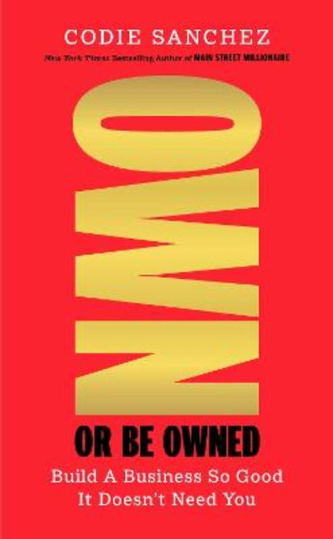 Own or Be Owned by Codie Sanchez - 9781529147742